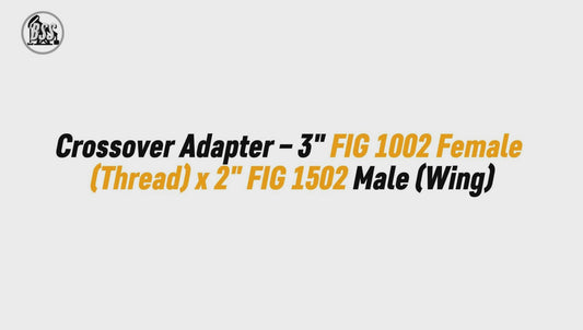 Crossover Adapter – 3" FIG 1002 Female (Thread) x 2" FIG 1502 Male (Wing)