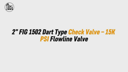 2" FIG 1502 Dart Type Check Valve – 15K PSI Flowline Valve