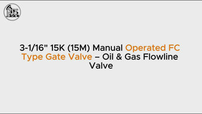 3-1/16" 15K (15M) Manual Operated FC Type Gate Valve – Oil & Gas Flowline Valve
