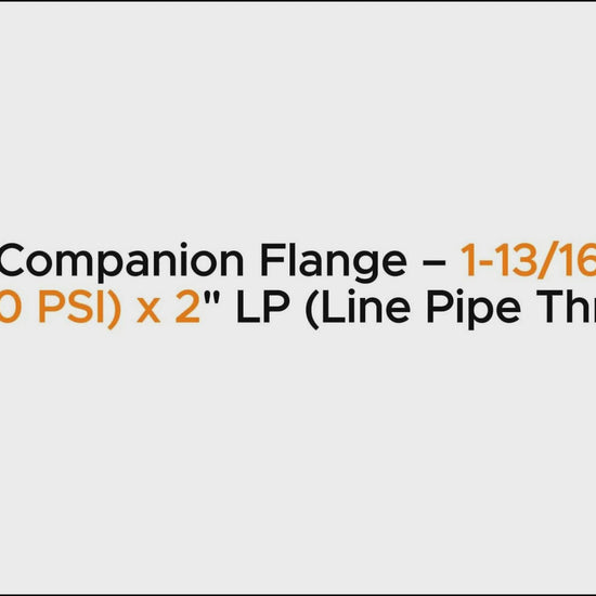 API 6A Companion Flange – 1-13/16" 15M (15,000 PSI) x 2" LP (Line Pipe Thread)