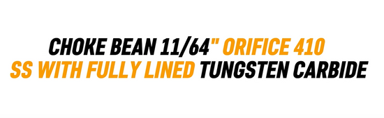 CHOKE BEAN 1164 ORIFICE 410 SS WITH FULLY LINED

