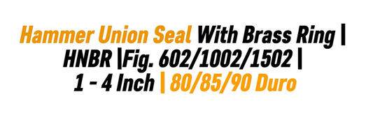 Hammer Union Seal With Brass Ring | Nitrile NBR (Buna-N)| Fig. 602/1002/1502 | 1 - 4 Inch | 80/85/90 Duro