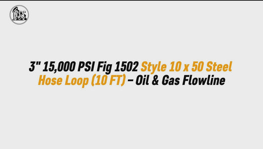 3" 15,000 PSI Fig 1502 Style 10 x 50 Steel Hose Loop (10 FT) – Oil & Gas Flowline