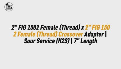2" FIG 1502 Female (Thread) x 2" FIG 1502 Female (Thread) Crossover Adapter | Sour Service (H2S) | 7" Length