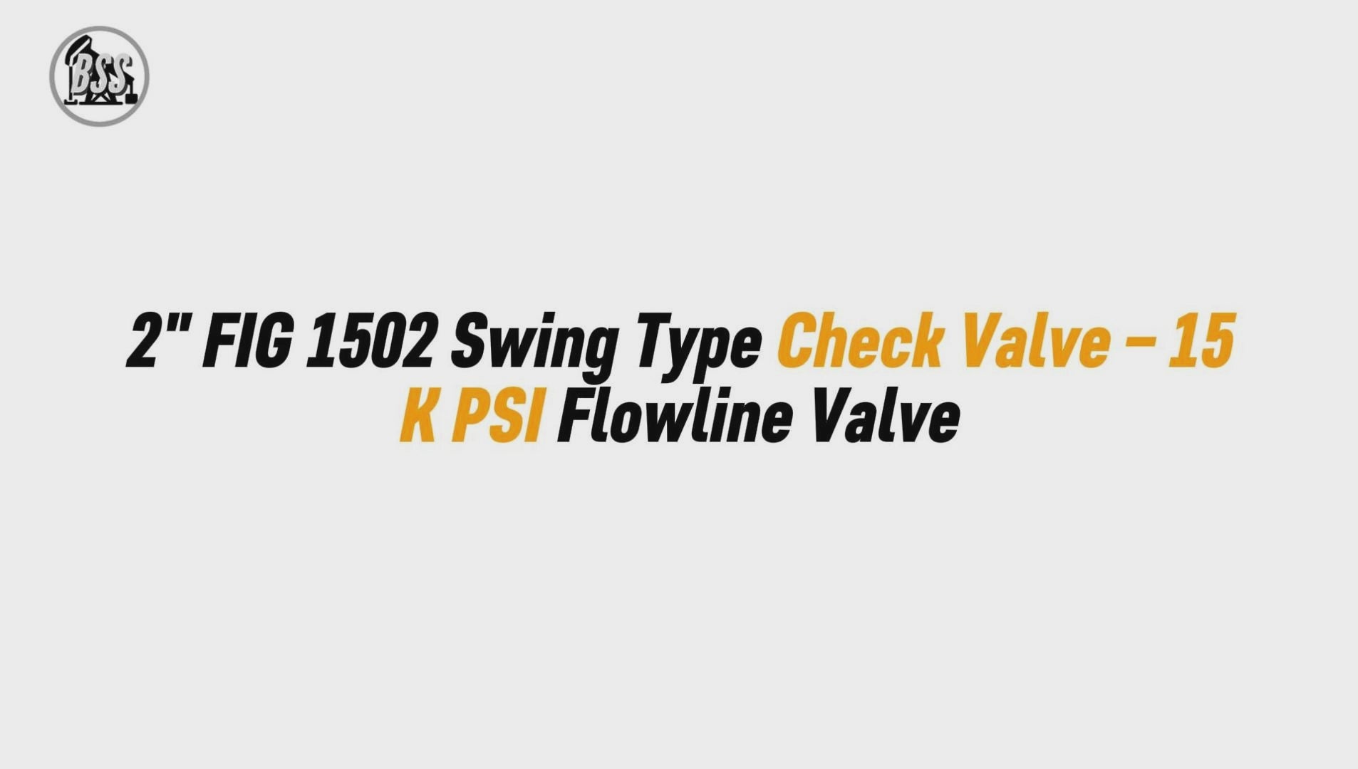 2" FIG 1502 Swing Type Check Valve – 15K PSI Flowline Valve