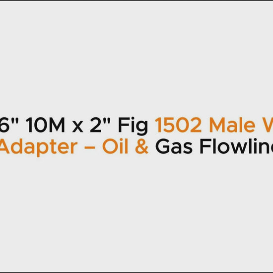 2-1/16" 10M x 2" Fig 1502 Male Wing Flange Adapter – Oil & Gas Flowline Fitting