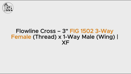 Flowline Cross – 3" FIG 1502 3-Way Female (Thread) x 1-Way Male (Wing) | XF