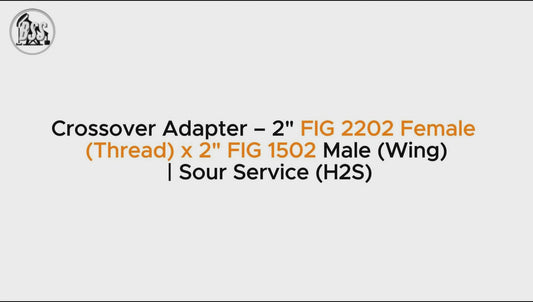 Crossover Adapter – 2" FIG 2202 Female 
(Thread) x 2" FIG 1502 Male (Wing)
 | Sour Service (H2S)