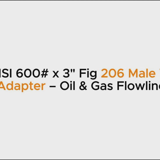 4" ANSI 600# x 3" Fig 206 Male Wing Flange Adapter – Oil & Gas Flowline Fitting