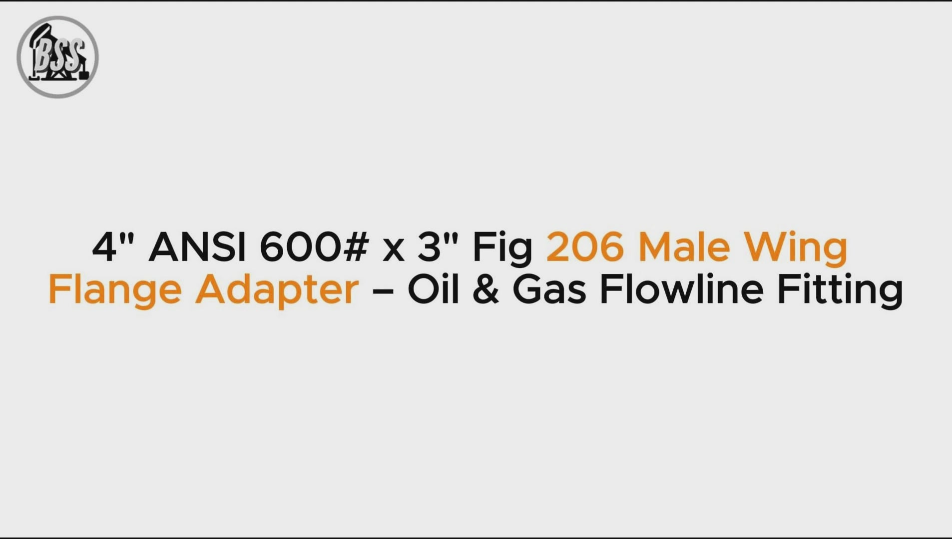 4" ANSI 600# x 3" Fig 206 Male Wing Flange Adapter – Oil & Gas Flowline Fitting