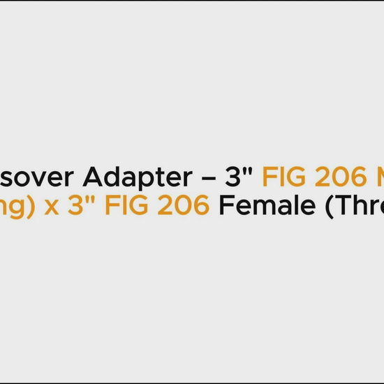 Crossover Adapter – 3" FIG 206 Male 
(Wing) x 3" FIG 206 Female (Thread)