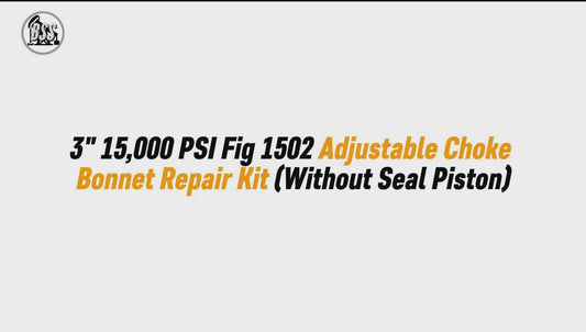 3" 15,000 PSI Fig 1502 Adjustable Choke Bonnet Repair Kit (Without Seal Piston)