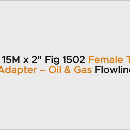 2-1/16" 15M x 2" Fig 1502 Female Thread Flange Adapter – Oil & Gas Flowline Fitting