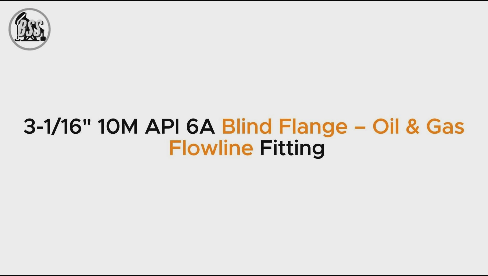 3-1/16" 10M API 6A Blind Flange – Oil & Gas Flowline Fitting