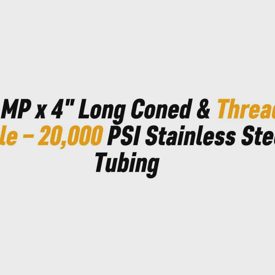 9/16" MP x 4" Long Coned & Threaded Nipple – 20,000 PSI Stainless Steel Tubing