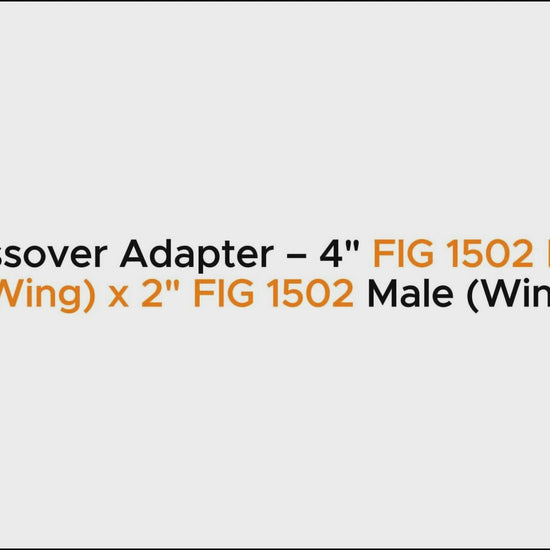 Crossover Adapter – 4" FIG 1502 Male
 (Wing) x 3" FIG 1502 Male (Wing)