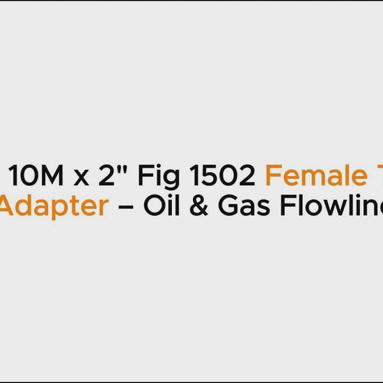 2-9/16" 10M x 2" Fig 1502 Female Thread Flange Adapter – Oil & Gas Flowline Fitting