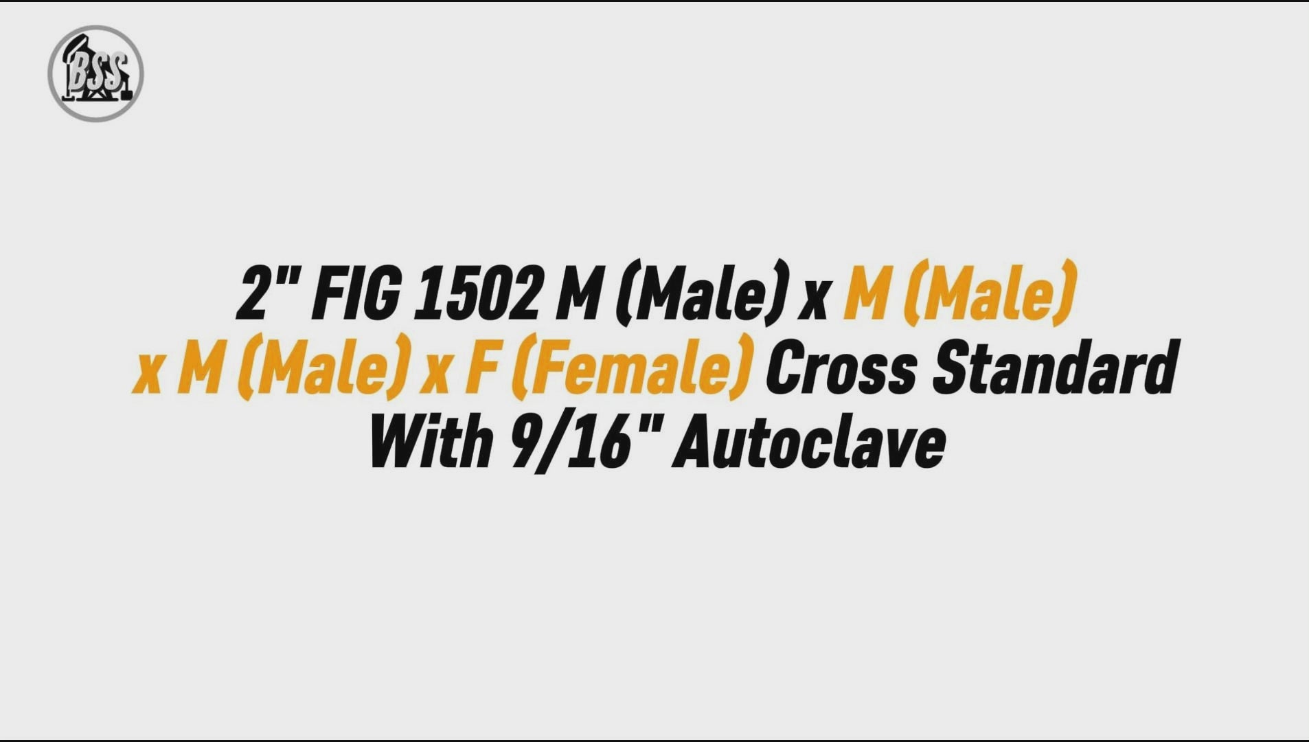 2" FIG 1502 M (Male) x M (Male)
 x M (Male) x F (Female) Cross Standard 
With 9/16" Autoclave