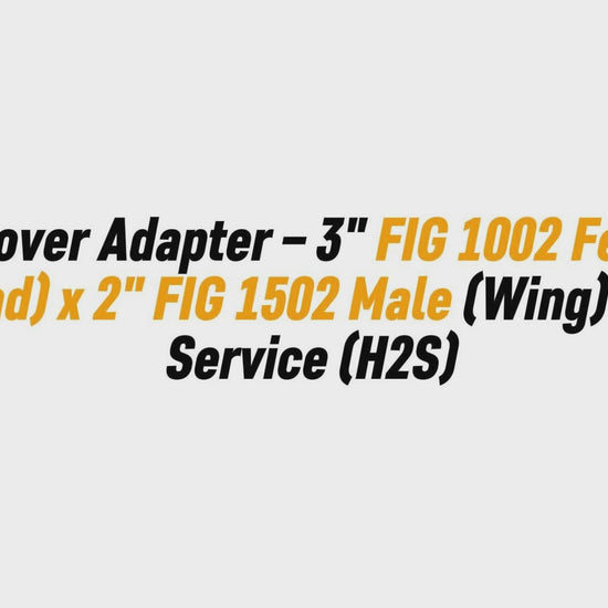 Crossover Adapter – 3" FIG 1002 Female (Thread) x 2" FIG 1502 Male (Wing) | Sour Service (H2S)
