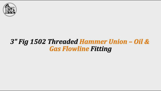 3" Fig 1502 Threaded Hammer Union – Oil & Gas Flowline Fitting