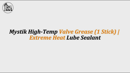 Mystik High-Temp Valve Grease (1 Stick) | Extreme Heat Lube Sealant