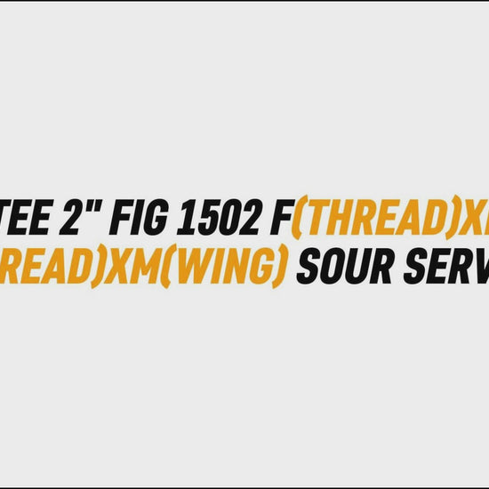 TEE 2" FIG 1502 F(THREAD)XF
(THREAD)XM(WING) SOUR SERVICE