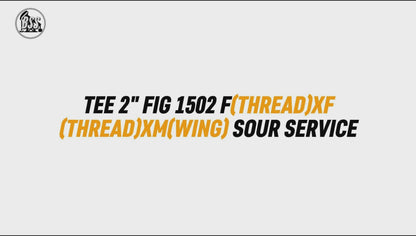 TEE 2" FIG 1502 F(THREAD)XF
(THREAD)XM(WING) SOUR SERVICE