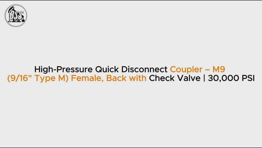 High-Pressure Quick Disconnect Coupler – M9 
(9/16" Type M) Female, Back with Check Valve | 30,000 PSI