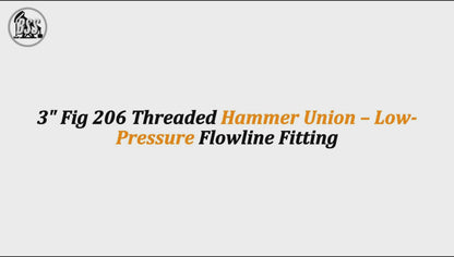 3" Fig 206 Threaded Hammer Union – Low-Pressure Flowline Fitting