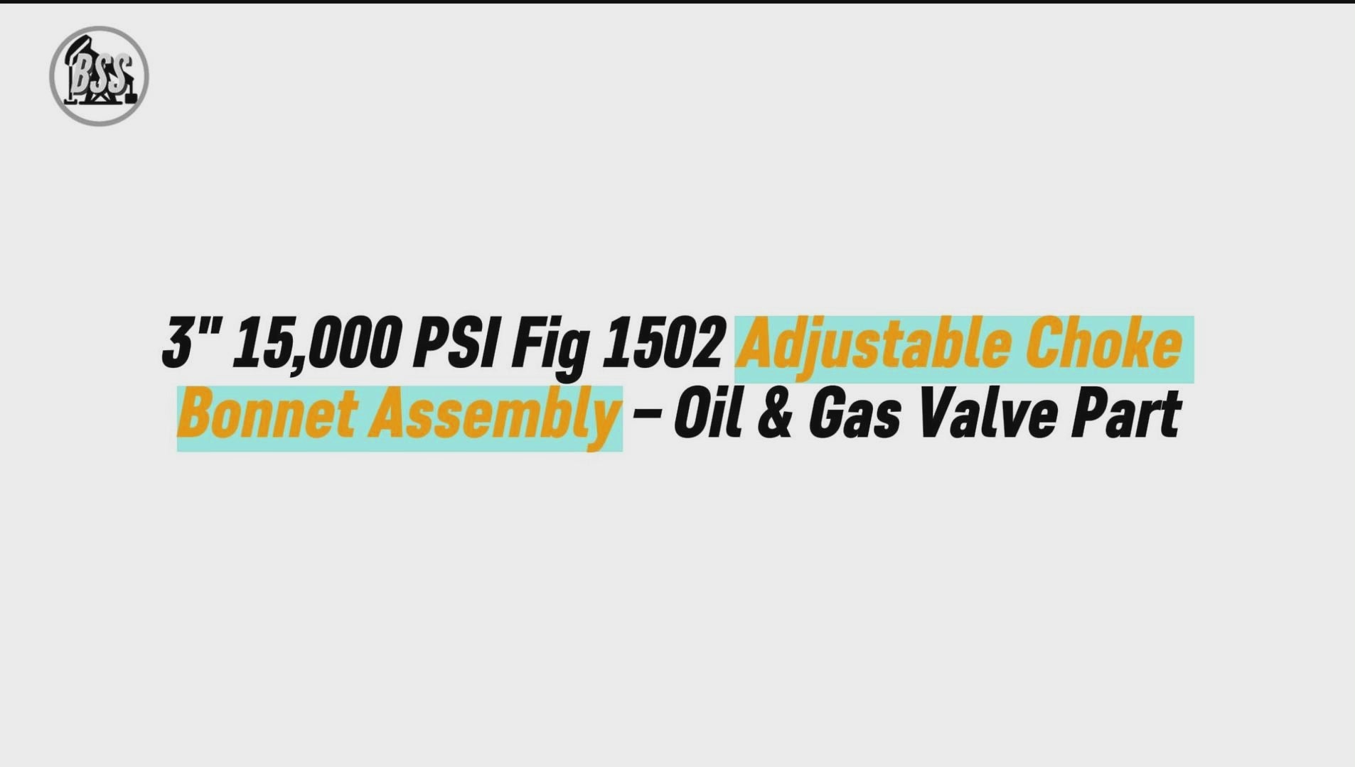 3" 15,000 PSI Fig 1502 Adjustable Choke Bonnet Assembly – Oil & Gas Valve Part