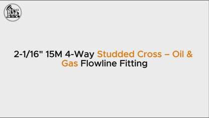 2-1/16" 15M 4-Way Studded Cross – Oil & Gas Flowline Fitting