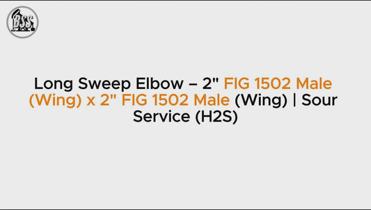 Long Sweep Elbow – 2" FIG 1502 Male
(Wing) x 2" FIG 1502 Male (Wing) | Sour Service (H2S)