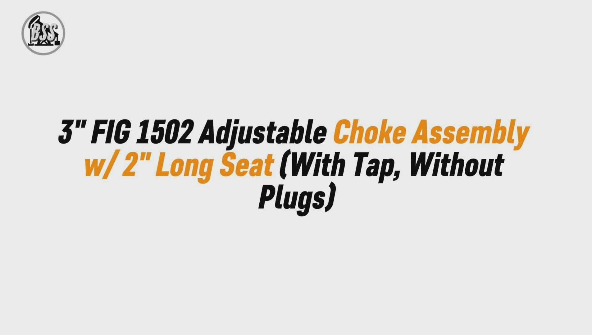 3" FIG 1502 Adjustable Choke Assembly w/ 2" Long Seat (With Tap, Without Plugs)