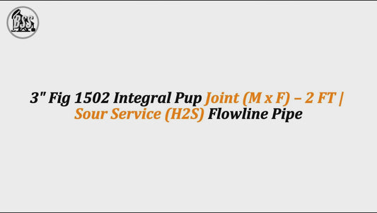 3" Fig 1502 Integral Pup Joint (M x F) – 2 FT | Sour Service (H2S) Flowline Pipe