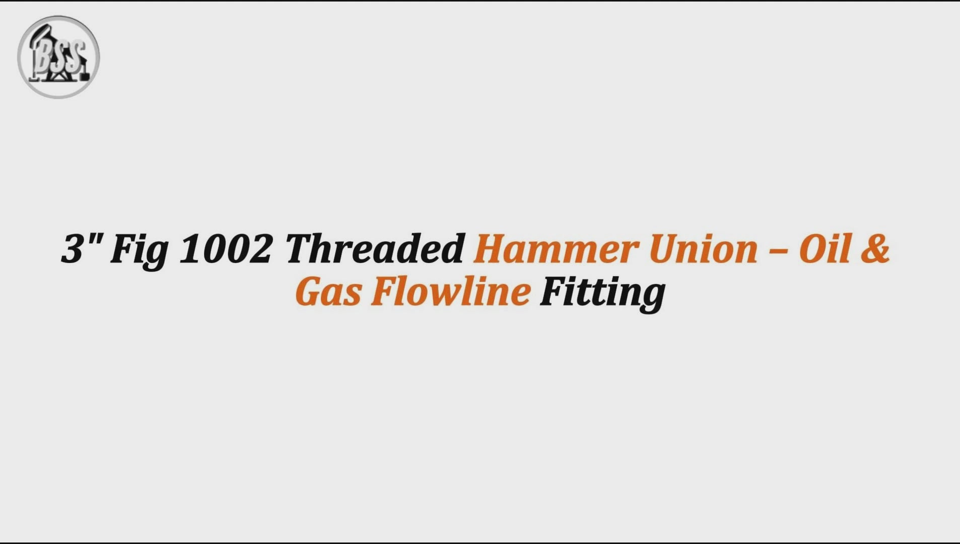3" Fig 1002 Threaded Hammer Union – Oil & Gas Flowline Fitting