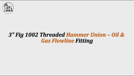 3" Fig 1002 Threaded Hammer Union – Oil & Gas Flowline Fitting
