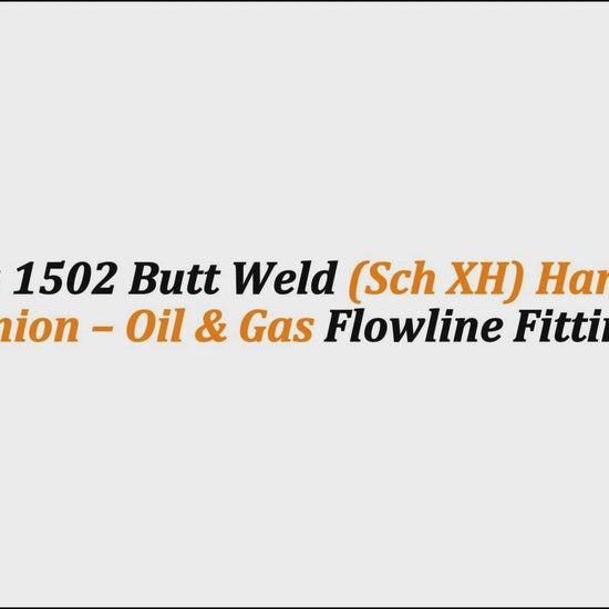 2" Fig 1502 Butt Weld (Sch XH) Hammer Union – Oil & Gas Flowline Fitting