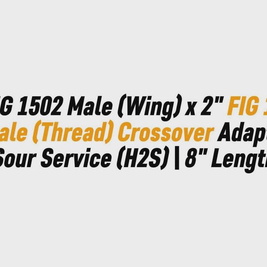 2" FIG 1502 Male (Wing) x 2" FIG 1502 Female (Thread) Crossover Adapter | Sour Service (H2S) | 8" Length