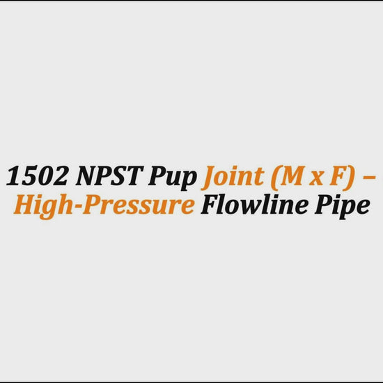 2" Fig 1502 NPST Pup Joint (M x F) – 6 FT | High-Pressure Flowline Pipe