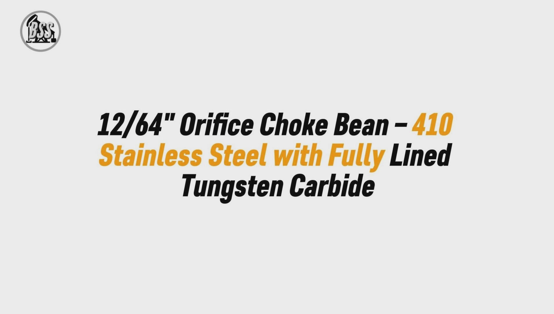 12/64" Orifice Choke Bean – 410 Stainless Steel with Fully Lined Tungsten Carbide