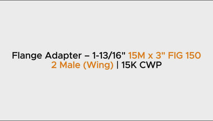 Flange Adapter – 1-13/16" 15M x 3" FIG 1502 Male (Wing) | 15K CWP