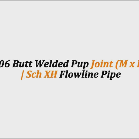 3" Fig 206 Butt Welded Pup Joint (M x F) – 3 FT | Sch XH Flowline Pipe