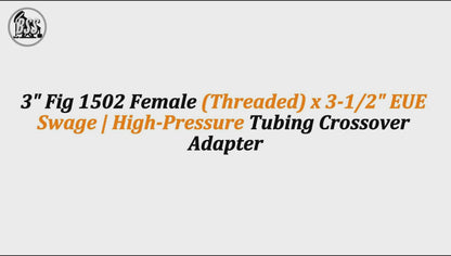 3" Fig 1502 Female (Threaded) x 3-1/2" EUE Swage | High-Pressure Tubing Crossover Adapter