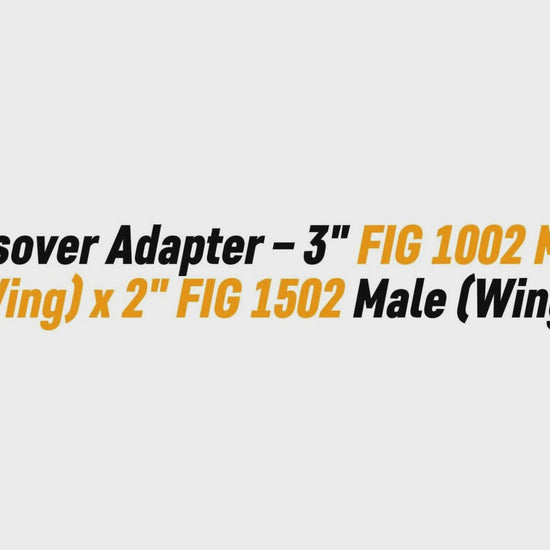 Crossover Adapter – 3" FIG 1002 Male (Wing) x 2" FIG 1502 Male (Wing)