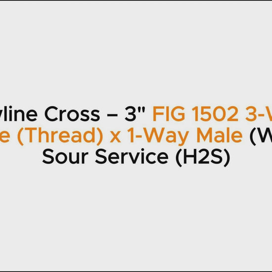 Flowline Cross – 3" FIG 1502 3-Way Female (Thread) x 1-Way Male (Wing) | Sour Service (H2S)