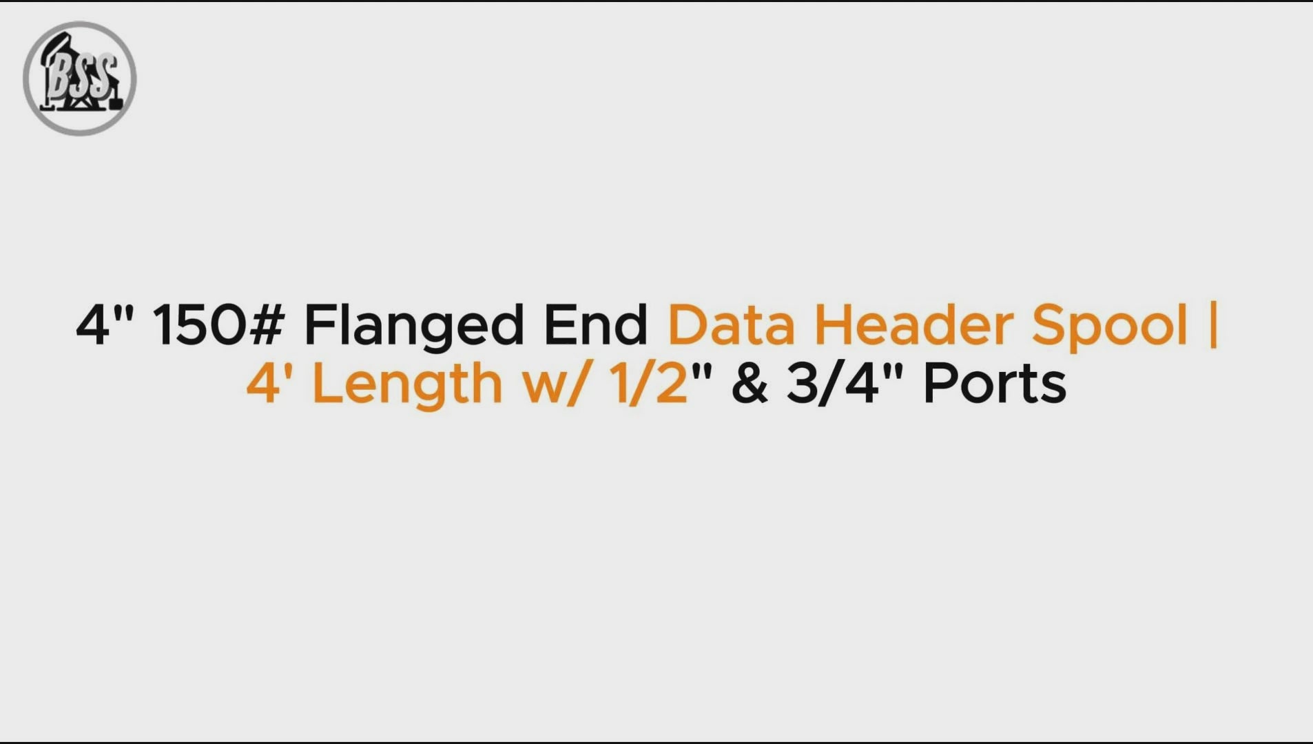 4" 150# Flanged End Data Header Spool | 4' Length w/ 1/2" & 3/4" Ports