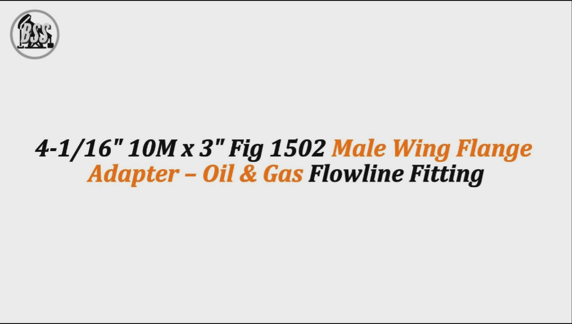 4-1/16" 10M x 3" Fig 1502 Male Wing Flange Adapter – Oil & Gas Flowline Fitting