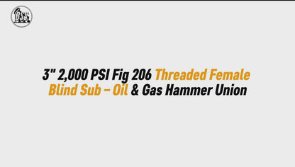 3" 2,000 PSI Fig 206 Threaded Female Blind Sub – Oil & Gas Hammer Union