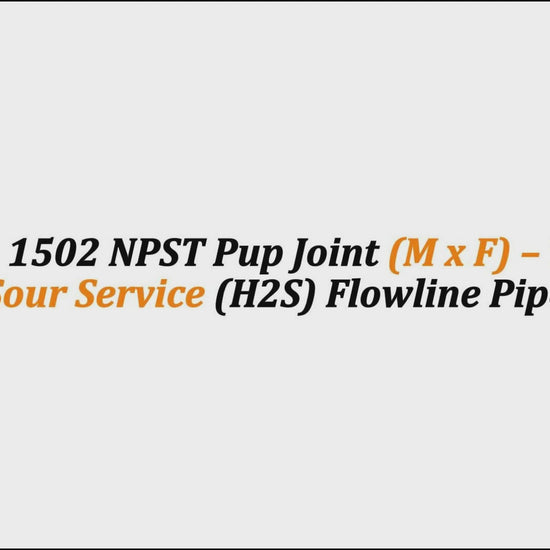 2" Fig 1502 NPST Pup Joint (M x F) – 1 FT | Sour Service (H2S) Flowline Pipe
