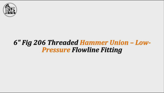 6" Fig 206 Threaded Hammer Union – Low-Pressure Flowline Fitting